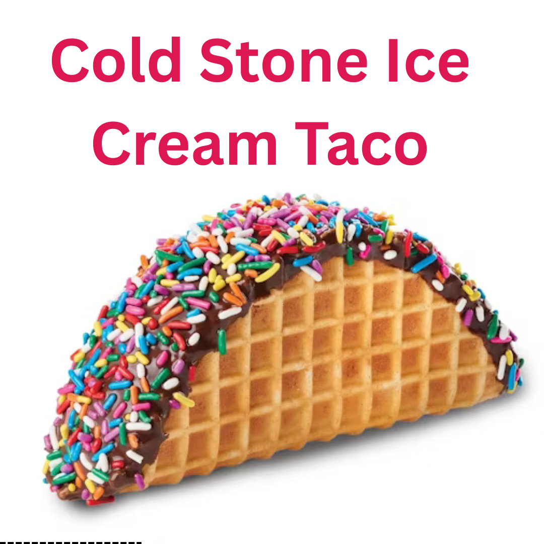 Cold Stone Ice Cream Taco Cold Stone Ice Cream Taco